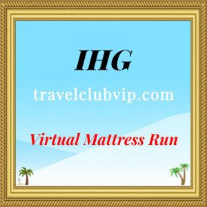 IHG Virtual Mattress Run (We help you get eligible elite nights and points)